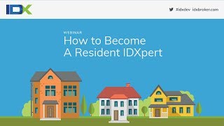 How to Become A Resident IDXpert