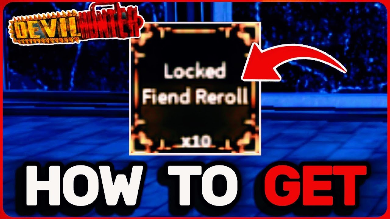 How To GET FIEND REROLL In DEVIL HUNTER (Roblox)