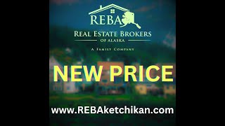 NEW PRICE 14046 N Tongass Ketchikan AK