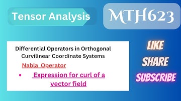 17(3)Expression for Curl of a vector field in curvilinear coordinate system|#mth623 #tensoranalysis