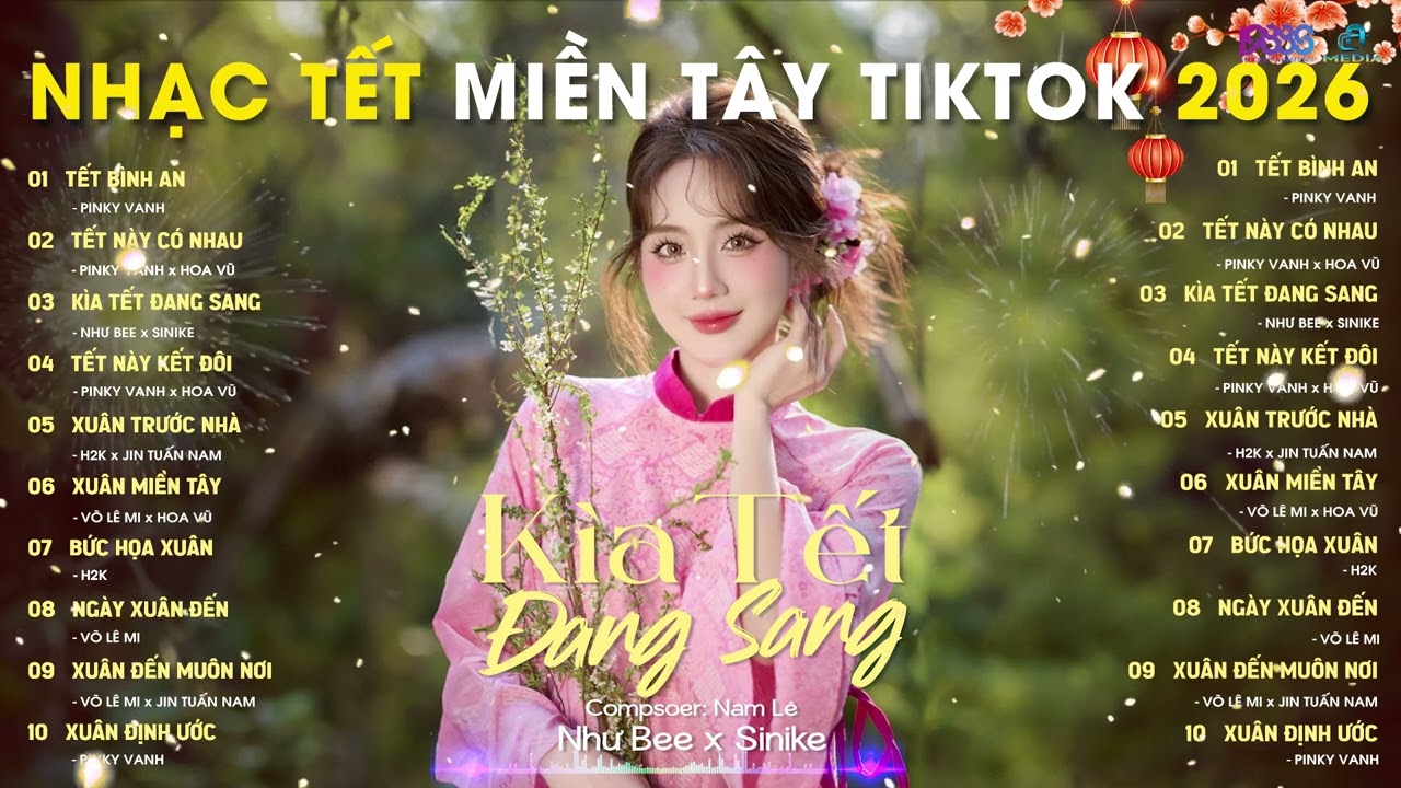 NHẠC TẾT MIỀN TÂY - KÌA TẾT ĐANG SANG - TẾT LÀ TẾT SUM VẦY - TẾT BÌNH AN - TẾT NÀY CÓ NHAU