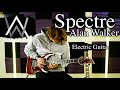 Alan walker  the spectre  electric guitar cover