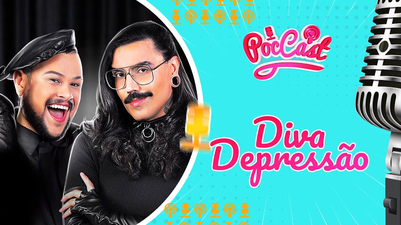 DIVA DEPRESSÃO - POCCAST #24