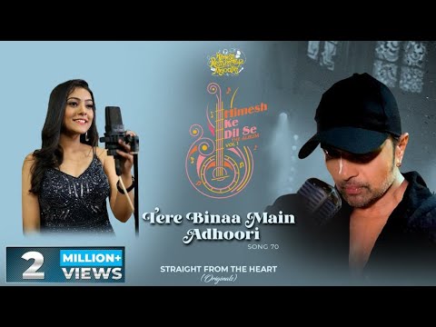 Tere Binaa Main Adhoori Studio VersionHimesh Ke Dil Se The Album Himesh ReshammiyaNishtha 