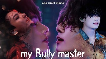 My bully master 😣( ONE SHORT MOVIE🍿🎥)top jk