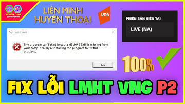 Hướng Dẫn Fix Tất Cả Lỗi Hiện Có Khi Cài Đặt Liên Minh Huyền Thoại VNG Phần 2 Chuẩn Nhất 2023