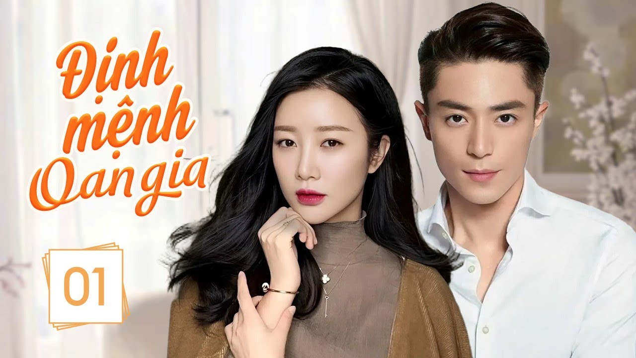 ĐỊNH MỆNH OAN GIA - Phần 1 | Một lần gặp gỡ định mệnh, từ oan gia thành người yêu trọn đời