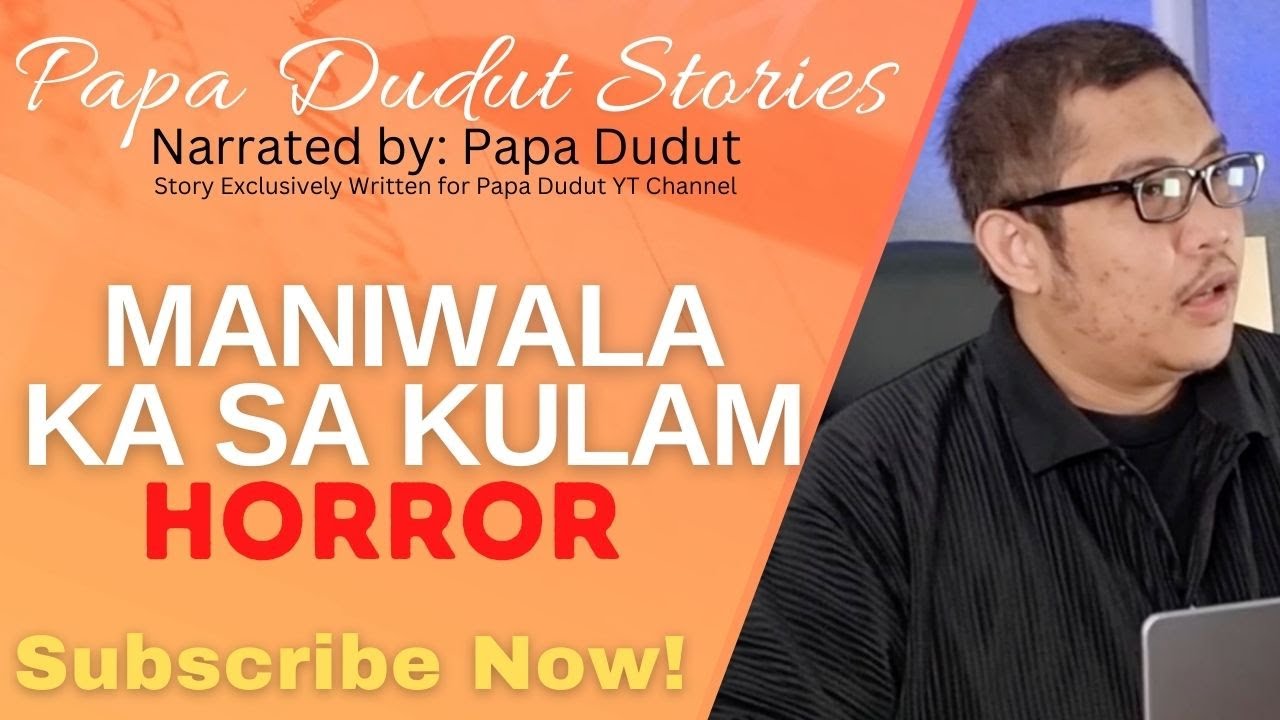 MANIWALA KA SA KULAM | SEIKA | PAPA DUDUT STORIES HORROR