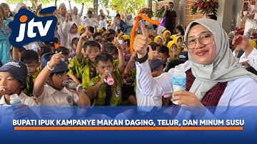 BERSAMA RATUSAN ANAK BUPATI IPUK KAMPANYE MAKAN DAGING, TELUR, DAN MINUM SUSU