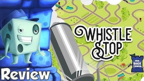Whistle Stop Review - with Tom Vasel