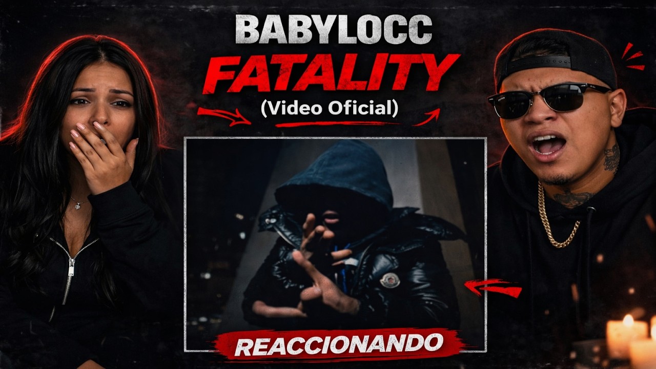 REACCIONANDO a BABYLOCC - FATALITY (Video Oficial) | Tiradera Pa LAJA ...