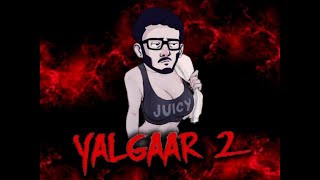 Yalgaar 2 - Carryminati