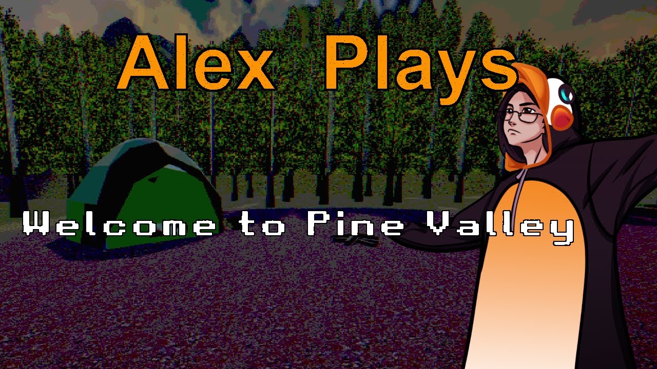 A Camping Trip Gone Wrong Welcome To Pine Valley Alex Plays YouTube 