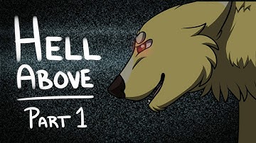 Hell Above Part 1 {Reupload}