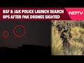 J&amp;K News | BSF &amp; J&amp;K Police Launch Joint Ops After Pakistan Drones Sighted Along The LoC