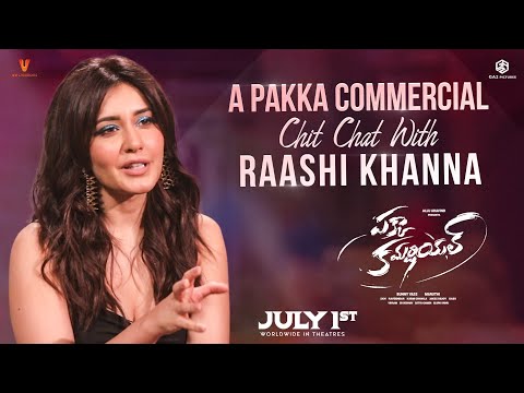 A Pakka Commercial Chit Chat With Raashi Khanna | Gopichand | Maruthi | Jakes Bejoy | UV Creations - UVCREATIONS