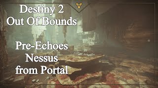Pre-Echoes Nessus from Portal | Destiny 2 OOB Glitch