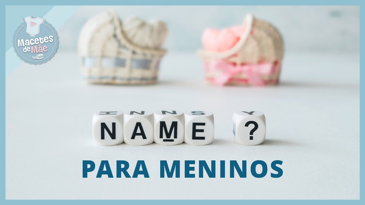 Nomes De Bebê Masculino: Conheça Os Mais Populares
