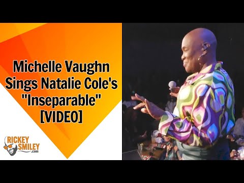 Michelle Vaughn Sings Natalie Cole's "Inseparable"