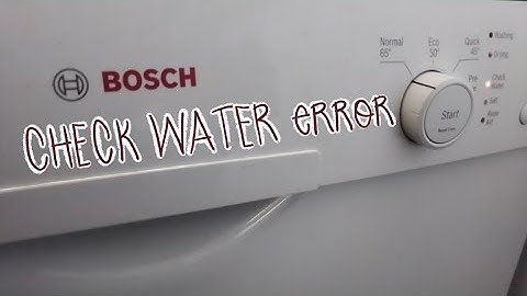 CHECK WATER error code repair (bosch dishwasher)
