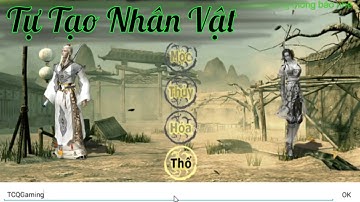 VLTK1 Mobile - Thật Tuyệt Vời Đã Có thể tự tạo nhân vật tại Võ Lâm Việt Mobile