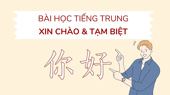 Xin chào tiếng trung là gì năm 2024