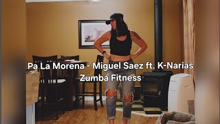 Pa La Morena - Miguel Saez ft. K-Narias Zumba Fitness