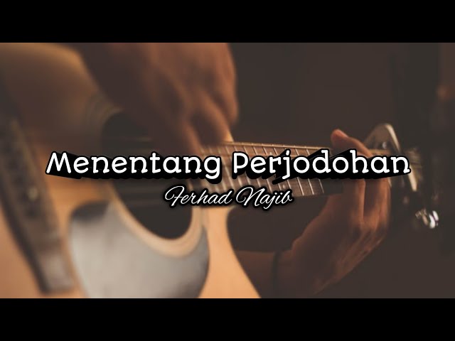 Menentang Perjodohan - Ferhad Najib (Lirik) class=