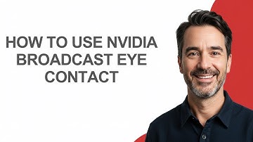 How to Use Nvidia Broadcast Eye Contact - KevinHowTo