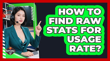 How To Find Raw Stats For Usage Rate?