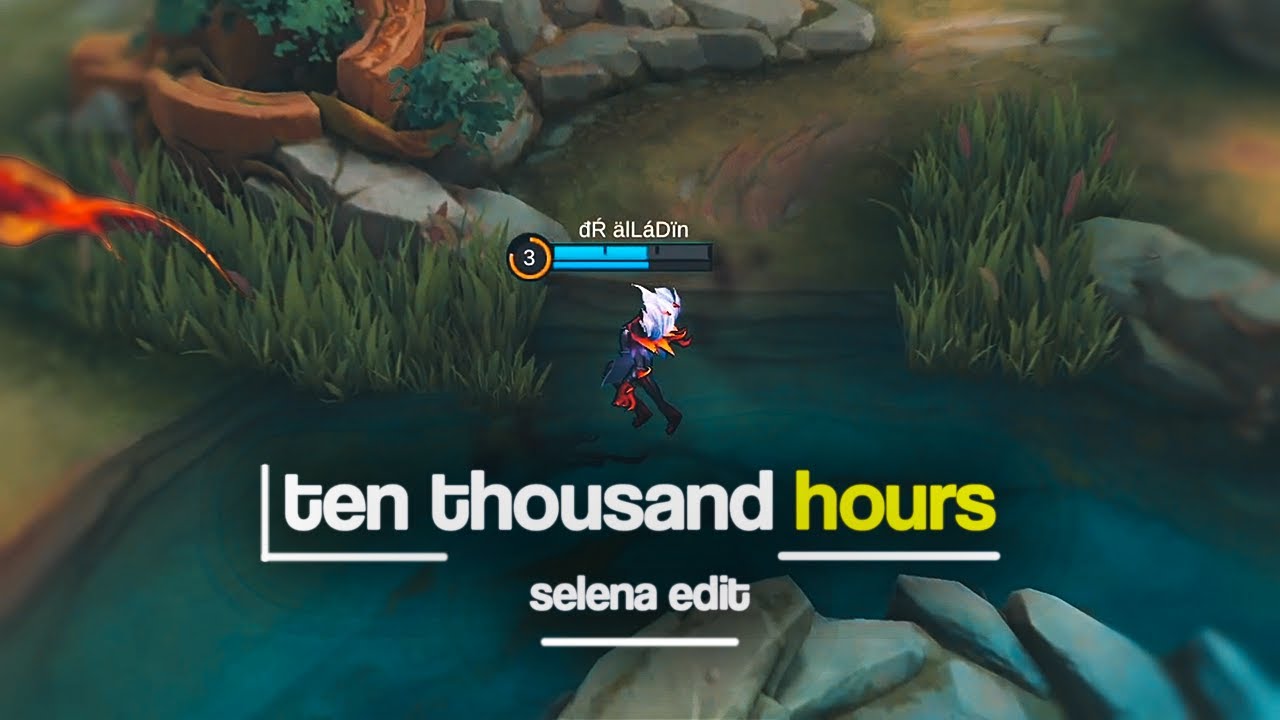 10 thousand hours - Mlbb edit