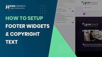 How to setup Footer Widgets and Copyright Text in the Newscrunch WordPress Theme