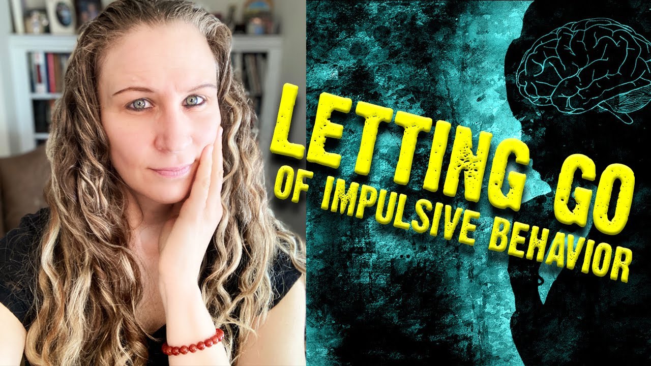 Control Your Impulses By Letting Go