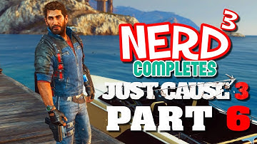 Nerd³ Completes... Just Cause 3 - 6 - The Airshow
