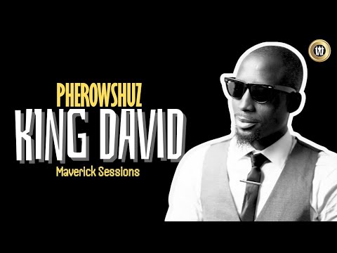 Pherowshuz - King David | Maverick Sessions