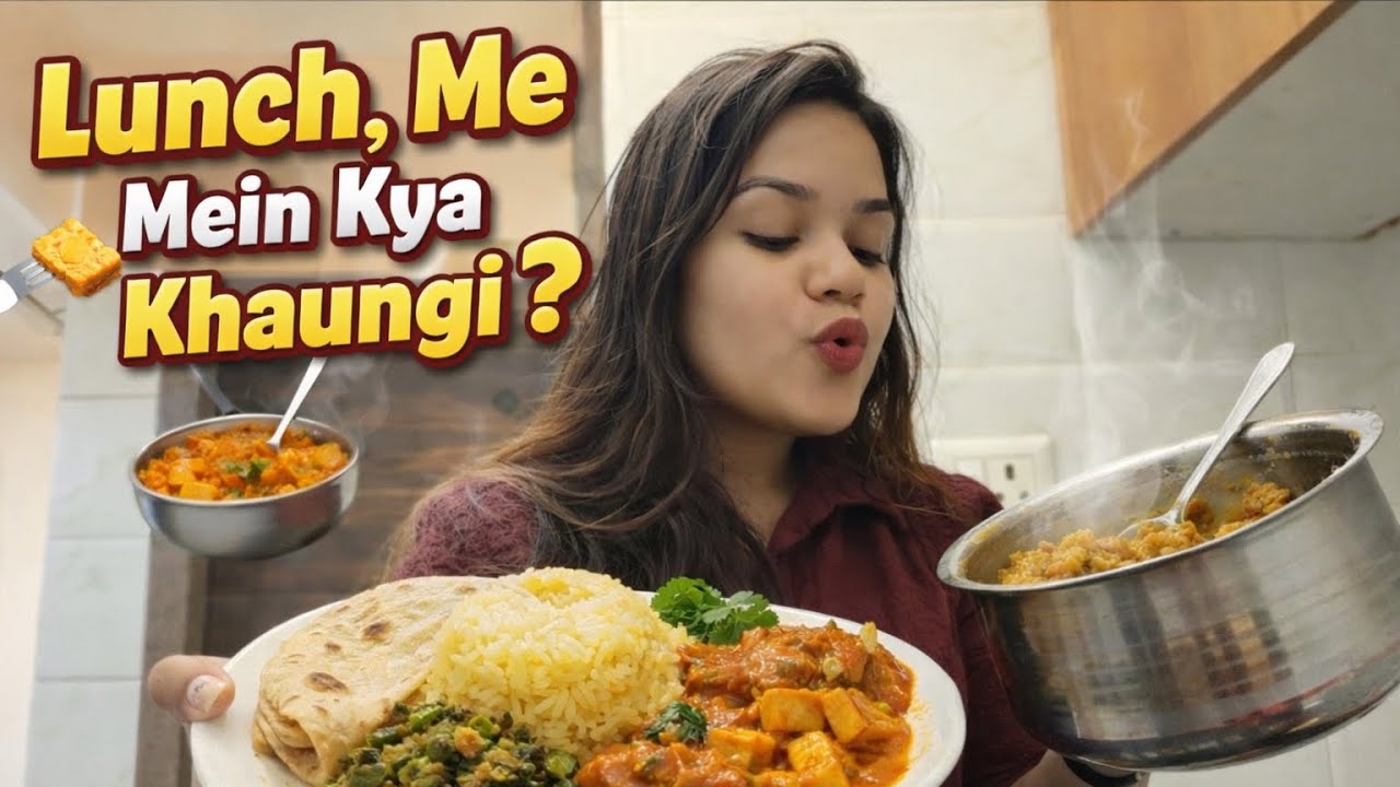 Lunch me mein kya khaungi 🤔