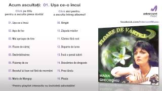 Maria Gheorghiu - Uşa ce-o încui (01/16) [Floare de vârtej]