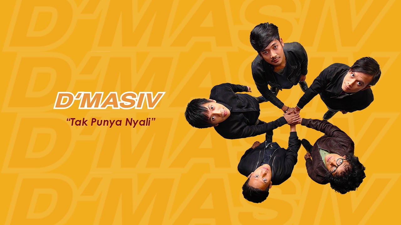 D'MASIV - Tak Punya Nyali (Official Audio)