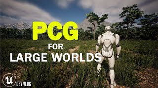 UE5 PCG For LARGE WORLDS