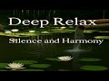 Deep Relax – Silence and Harmony
