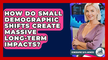 How Do Small Demographic Shifts Create Massive Long-term Impacts? - Demographic Data Answers