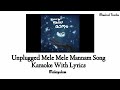 Unplugged Mele Mele Manam Song Karaoke With Lyrics|2020