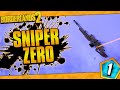 Borderlands 2 | Sniper Only Zero Funny Moments And Drops | Day #1