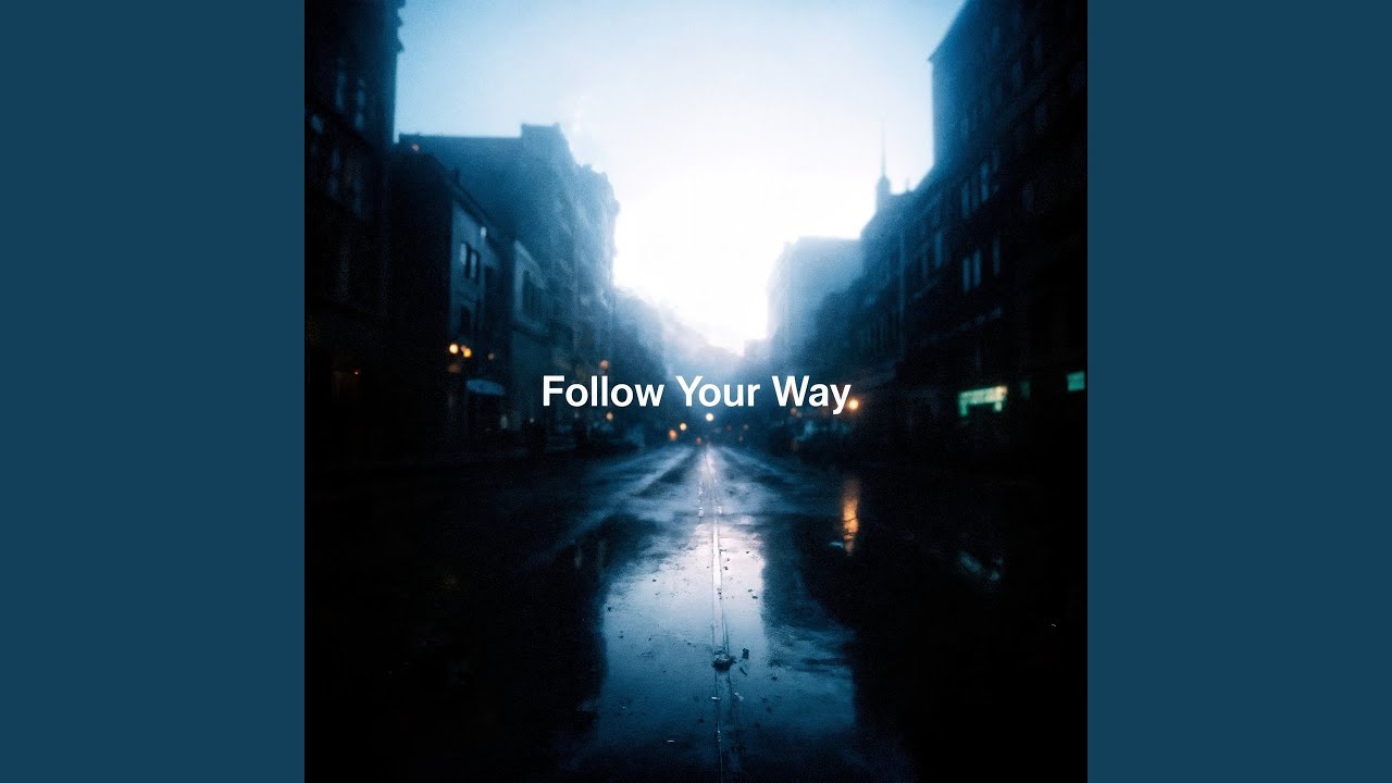 Follow Your Way (Sped Up)