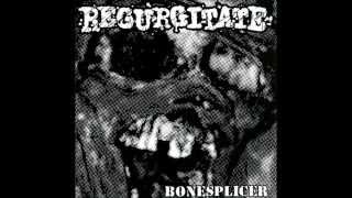 Regurgitate - Bloodspitting