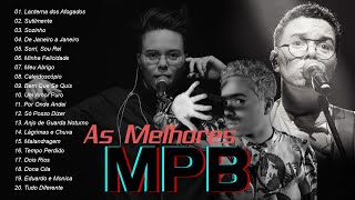 MPB As Melhores Pro Fim De Semana - MPB anos 70 80 90 nacional - Marisa Monte, Maria Gadu, Skank