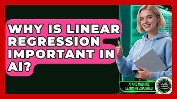 Why Is Linear Regression Important In AI? - AI and Machine Learning Explained