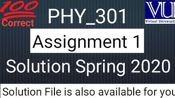 Phy-301 Assignment 1 Solution || Spring 2020