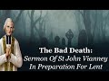 The Bad Death: Sermon of St John Vianney In Preparation For Lent