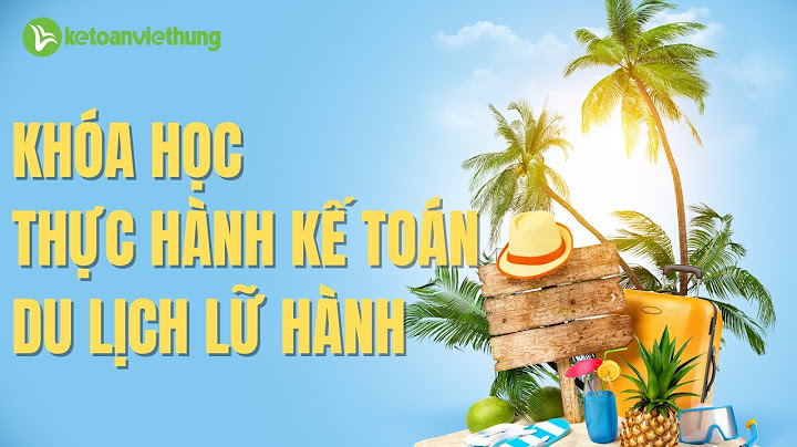 Cách hạch toán kế toán trong ngành du lịch năm 2024